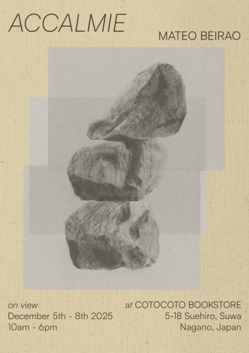 【展覧会】12/5(金)-8(月) Matéo Beirao『ACCALMIE』