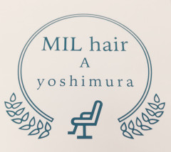 MIL hair  A  yoshimura |  岩倉市半個室理容室·美容室
　　　