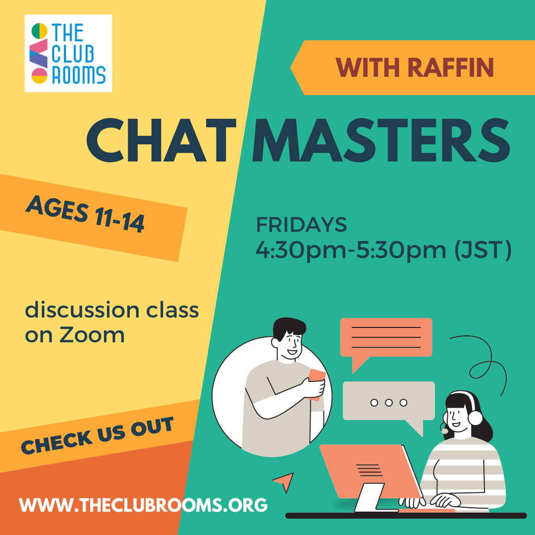 Fri Evenings English Discussion Class ages 10-14/ 金曜4時半Chat Mastersディスカッションクラス