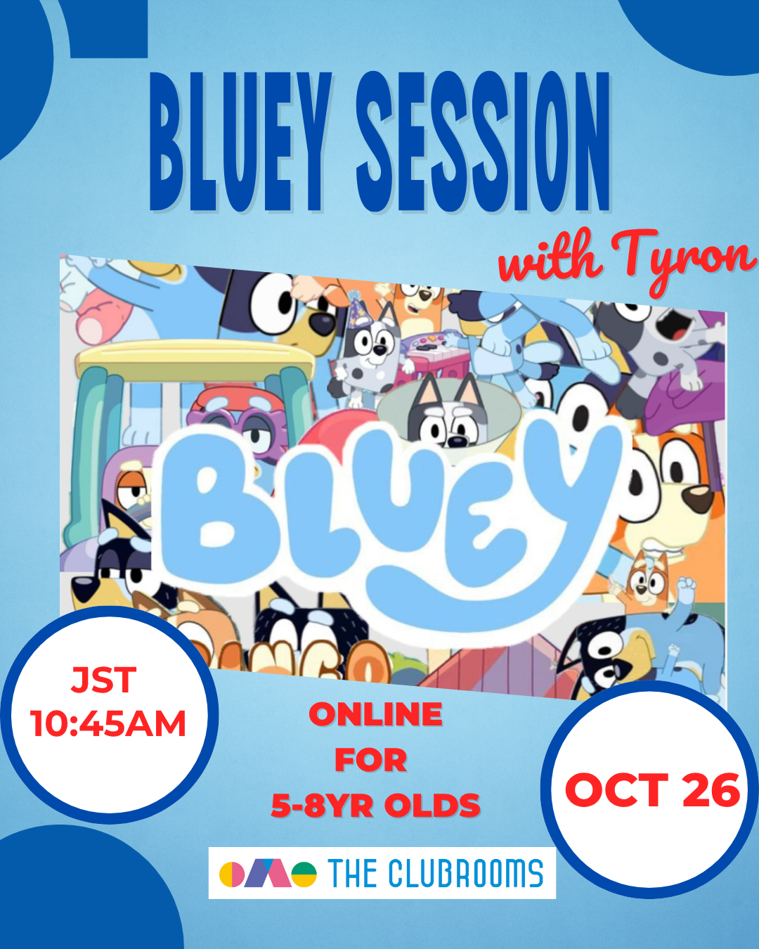 Bluey Fans’ Session with Tyron ブルーイで学ぶ楽しい単発クラス