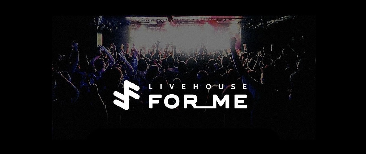 LIVE HOUSE FOR ME