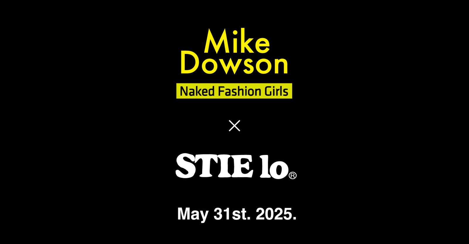 “マインデニム”MIKE DOWSON “Naked Fashion Girls”×Stie-loのコラボ入荷!