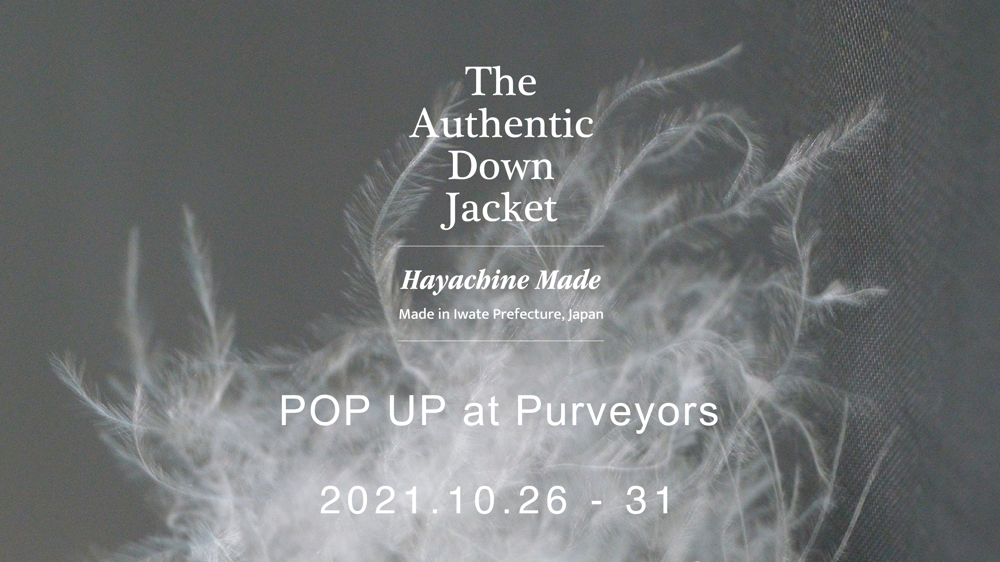 10/27-31 Hayachine Made POP UP at Purveyors