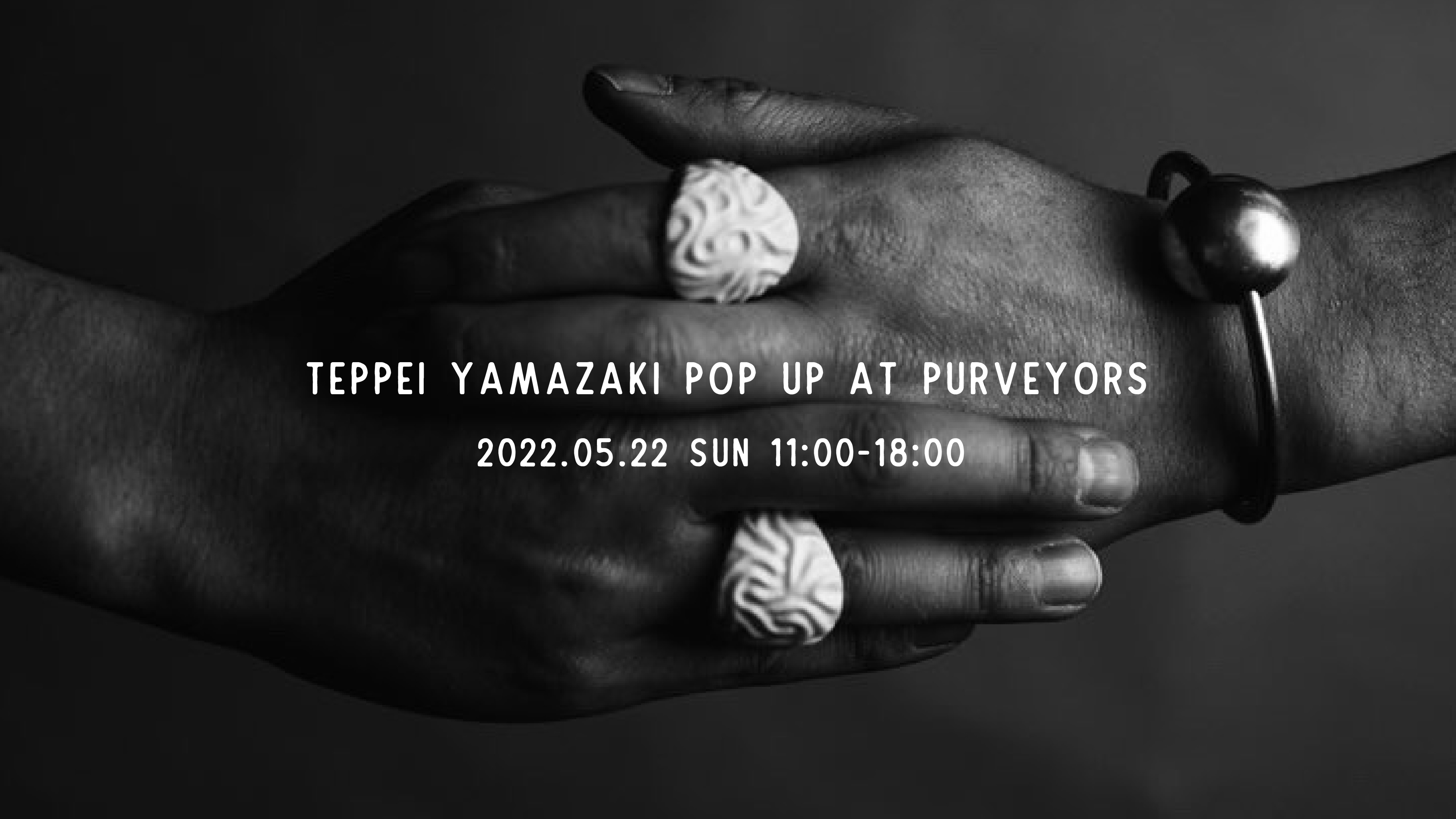 5/22 TEPPEI YAMAZAKI POP UP at Purveyors