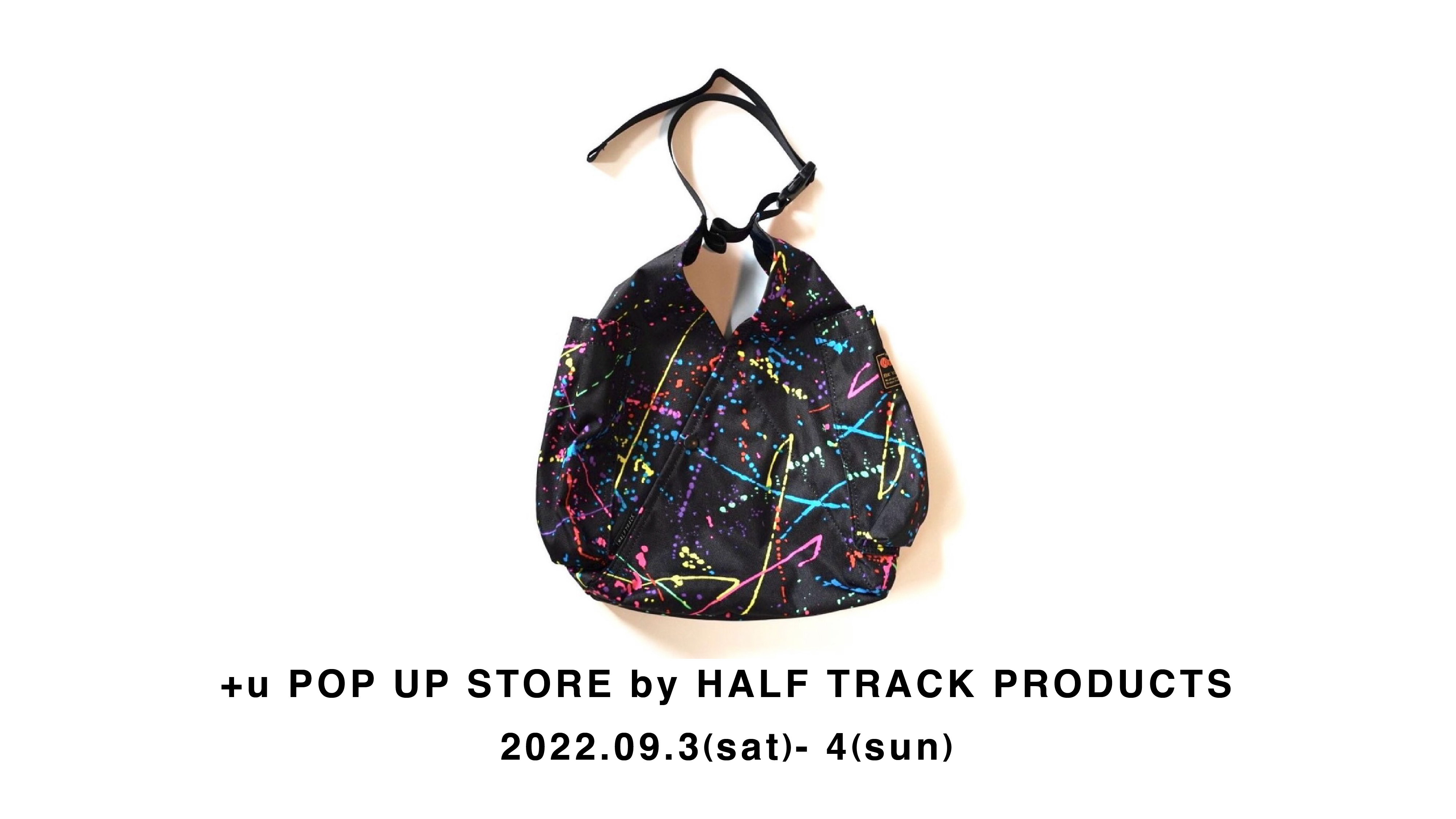 9/3-4 +u POP UP STORE by HALF TRACK PRODUCTS