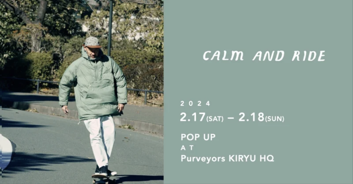 CALM & RIDE POP UP at Purveyors KIRYU HQ