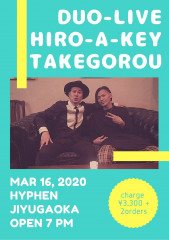 Hiro-a-key × 小林岳五郎 Duo live