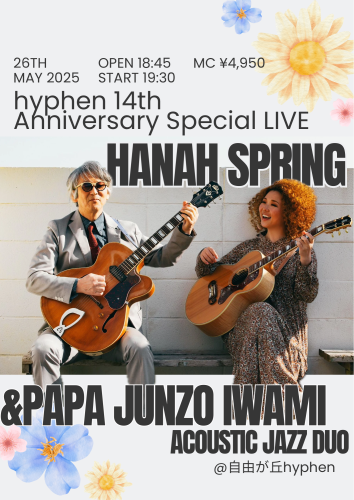 Anniversary Live 5月26日  Hanah Spring & Papa Junzo Iwami Acoustic Jazz Duo