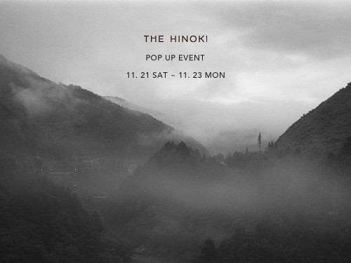 THE HINOKI - POP UP EVENT