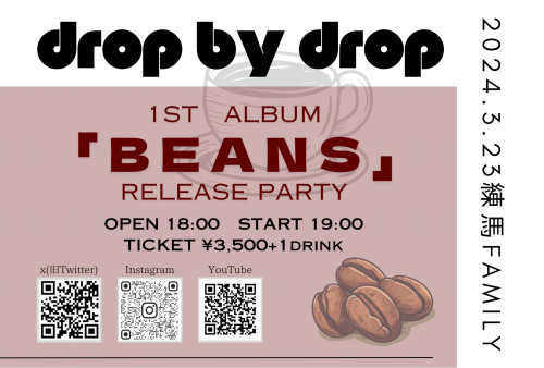 drop by drop 1st album”BEANS” release party！