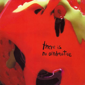 there is no alternative