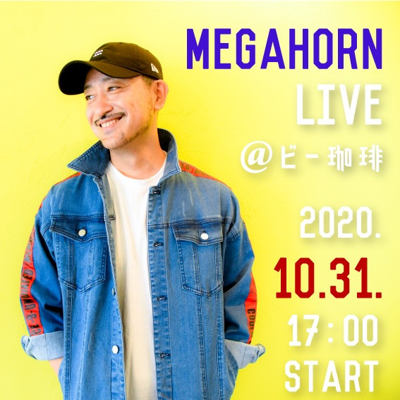 MEGAHORN LIVE@ビー珈琲