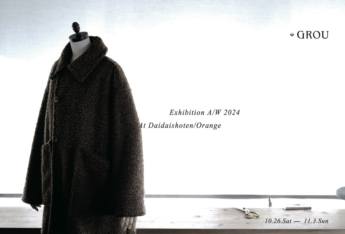 ＧＲＯＵ　Exhibition　A/W　2024