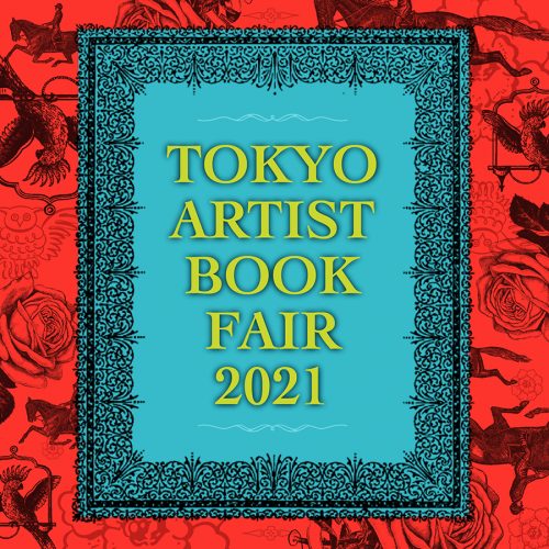 Tokyo Artist Book Fair 2021