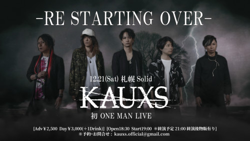 KAUXS初ワンマンライブ -RE STARTING OVER-12月21日（Sat）