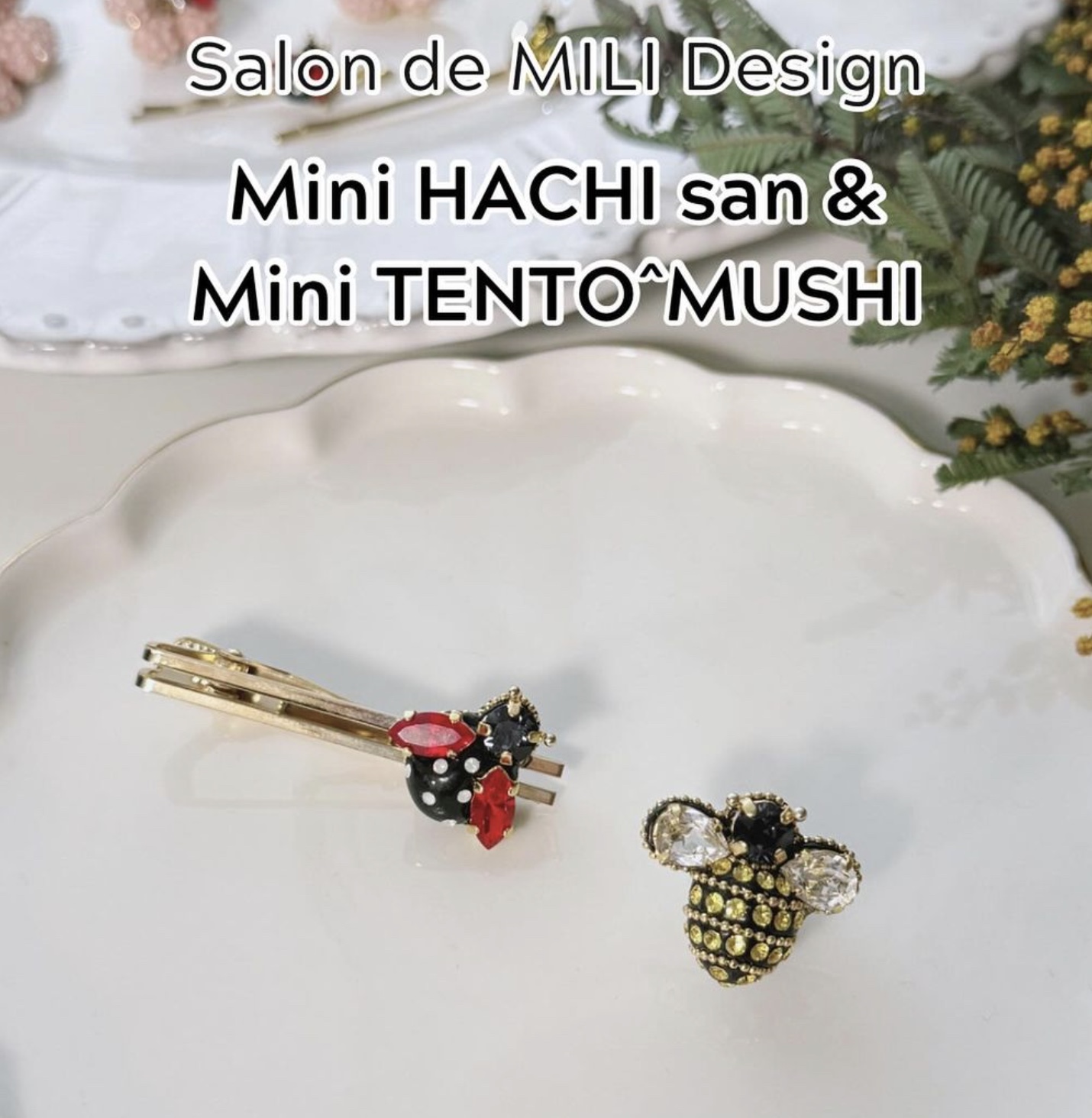 Mini HACHI san & Mini TENTO^MUSHI