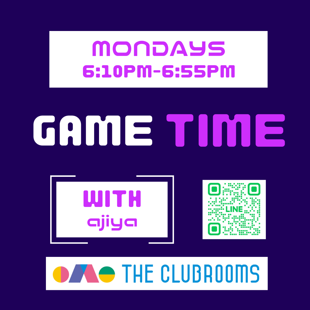 GameTime English by Ajiya / ゲームで学ぶネイティブクラス　月曜6:10pm