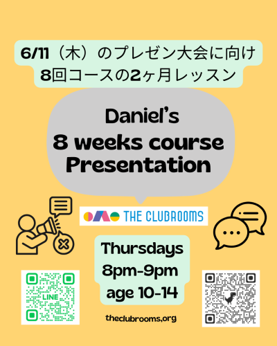 Thu@8pm for 10-15歳むけダニエルのプレゼンクラス新規開講（2ヶ月の短期）　最終回6/11は発表会あり