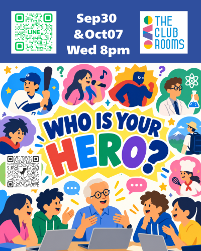9/30 & 10/72回完結 水曜8pm 新講師Johnの 「推し・スター・憧れのヒーローについて語ろう　Who is your hero?」　 