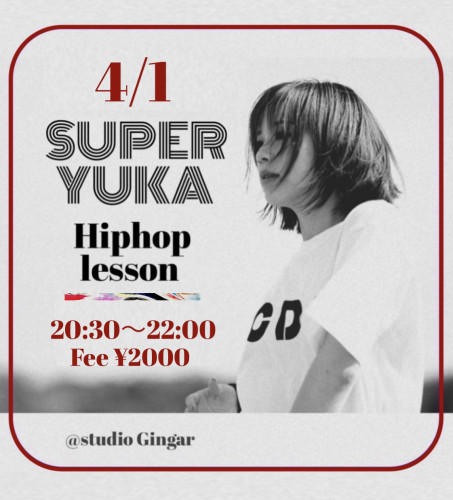 Monthly lesson ■supar YUKA hiphop lesson