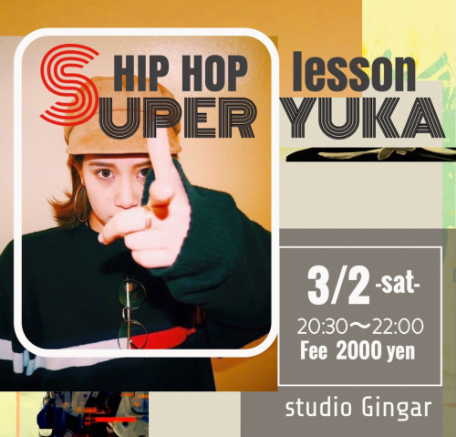 SUPER YUKA hiphop lesson ◽️3月