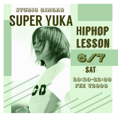 Super YUKA Hiphop lesson ◽️6月