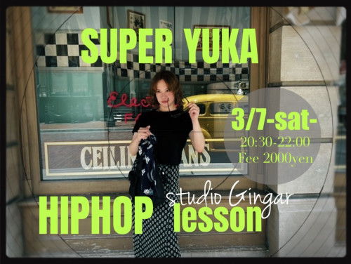 SUPER YUKA ◻️3/7 hiphop lesson