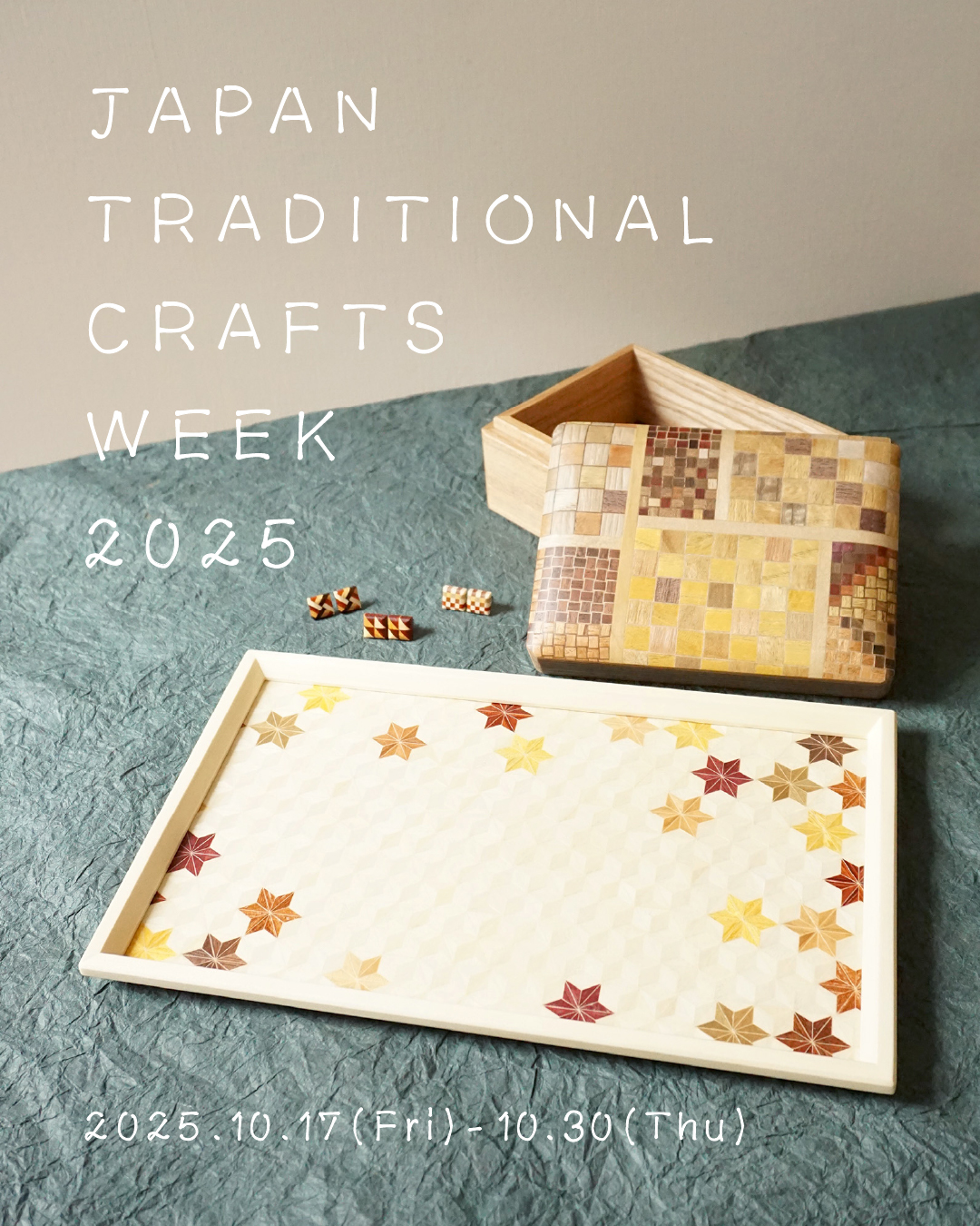 【イベント】「JAPAN TRADITIONAL CRAFTS WEEK 2025」