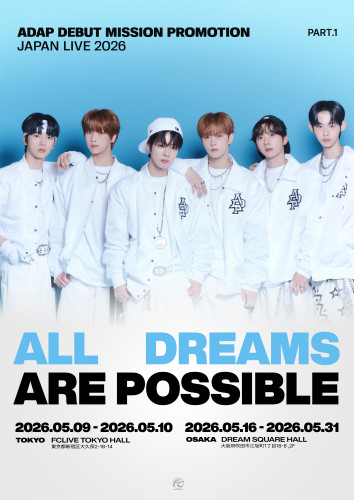 ADAP DEBUT MISSION PROMOTION JAPAN LIVE 2026 PART.1 ALL DREAMS ARE POSSIBLE.jpg