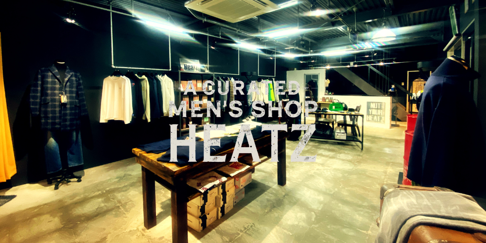 鳥取・米子のメンズセレクトショップ HEATZ。 服そのものより、着たあとの佇まいを大切にしています。