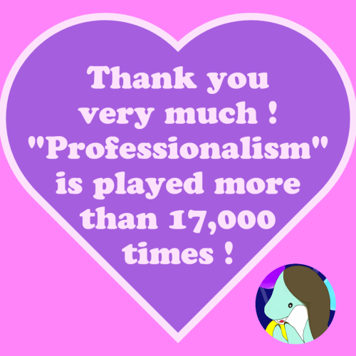 "Professionalism" is played more than 17,000 times on Facebook &amp; Instagram in 90 countries !