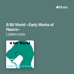 8 Bit World ~Early Works of Naomi~_coverImageSquareV2_2026-1-17T11-50 (1).png