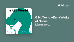 8 Bit World ~Early Works of Naomi~_coverImageLandscapeV2_2026-1-17T11-50 (1).png