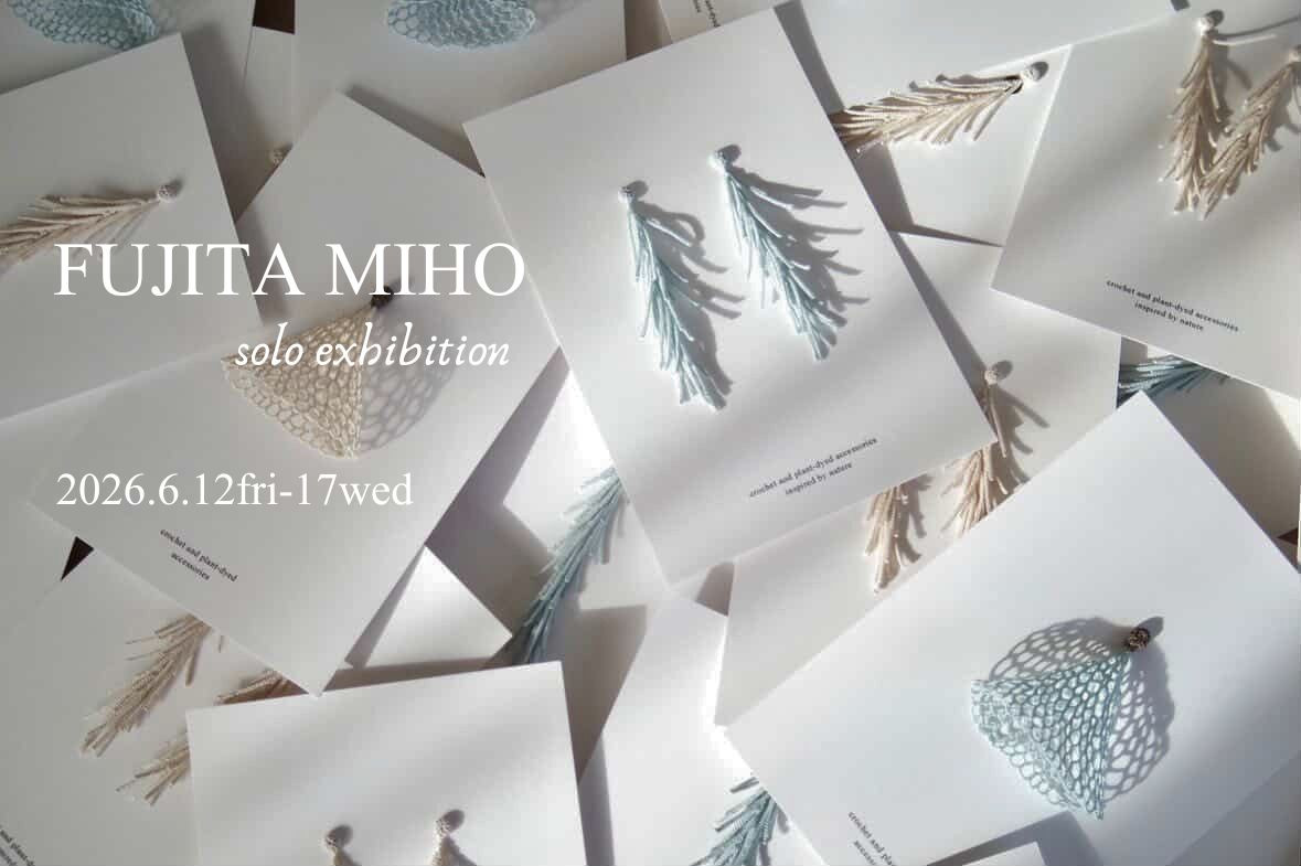 FUJITA MIHO solo exhibition