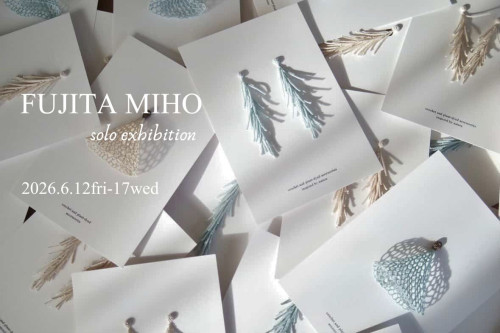 FUJITA MIHO solo exhibition