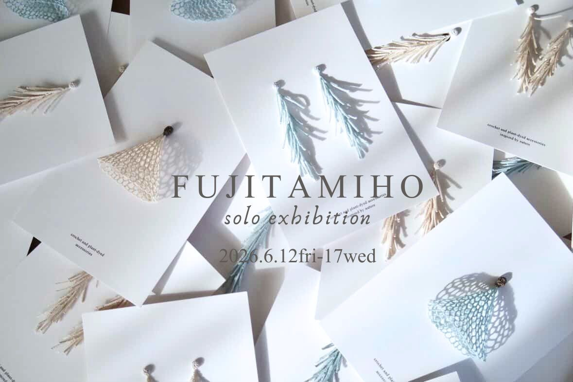 FUJITAMIHO solo exhibition