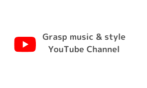 Grasp music & styleのYouTubeチャンネルです