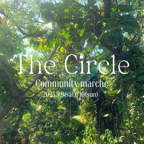 THE CIRCLE 9/9(sat),10(sun)