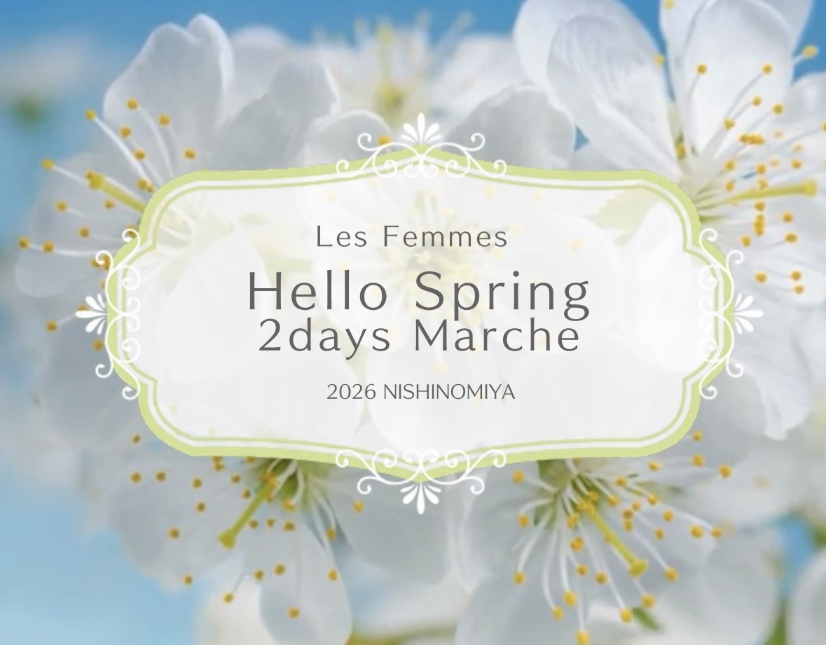 『Hello Spring! 2days Marché』