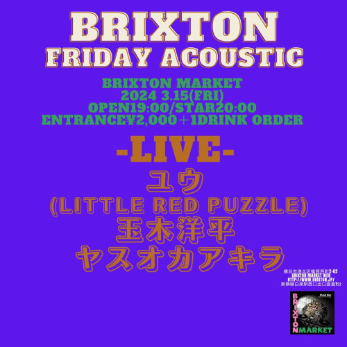 2024 3.15(fri) Brixton Friday Live.jpg