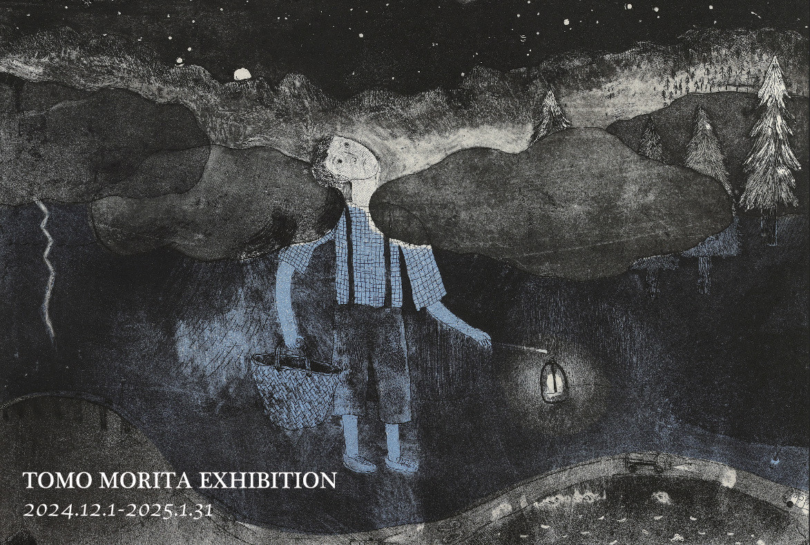 Tomo Morita exhibition  2024.12.1-2025.1.31