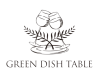 GREEN DISH TABLE