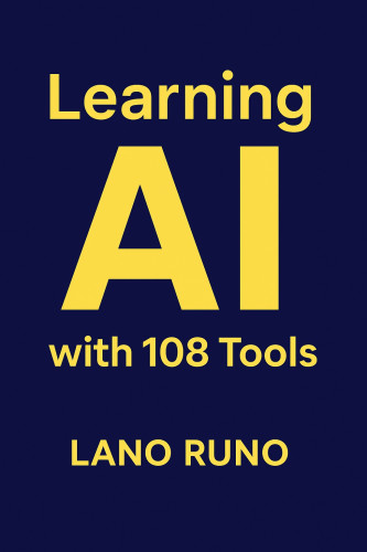 Learning AI with 108 Tools　　buy at ａｍａｚｏｎ