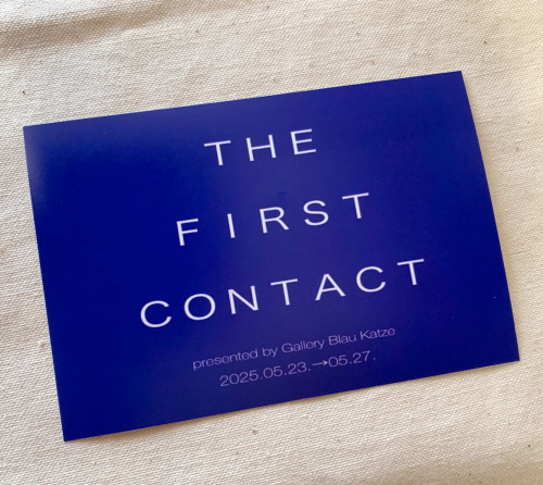 THE FIRST CONTACT展に出展します☆