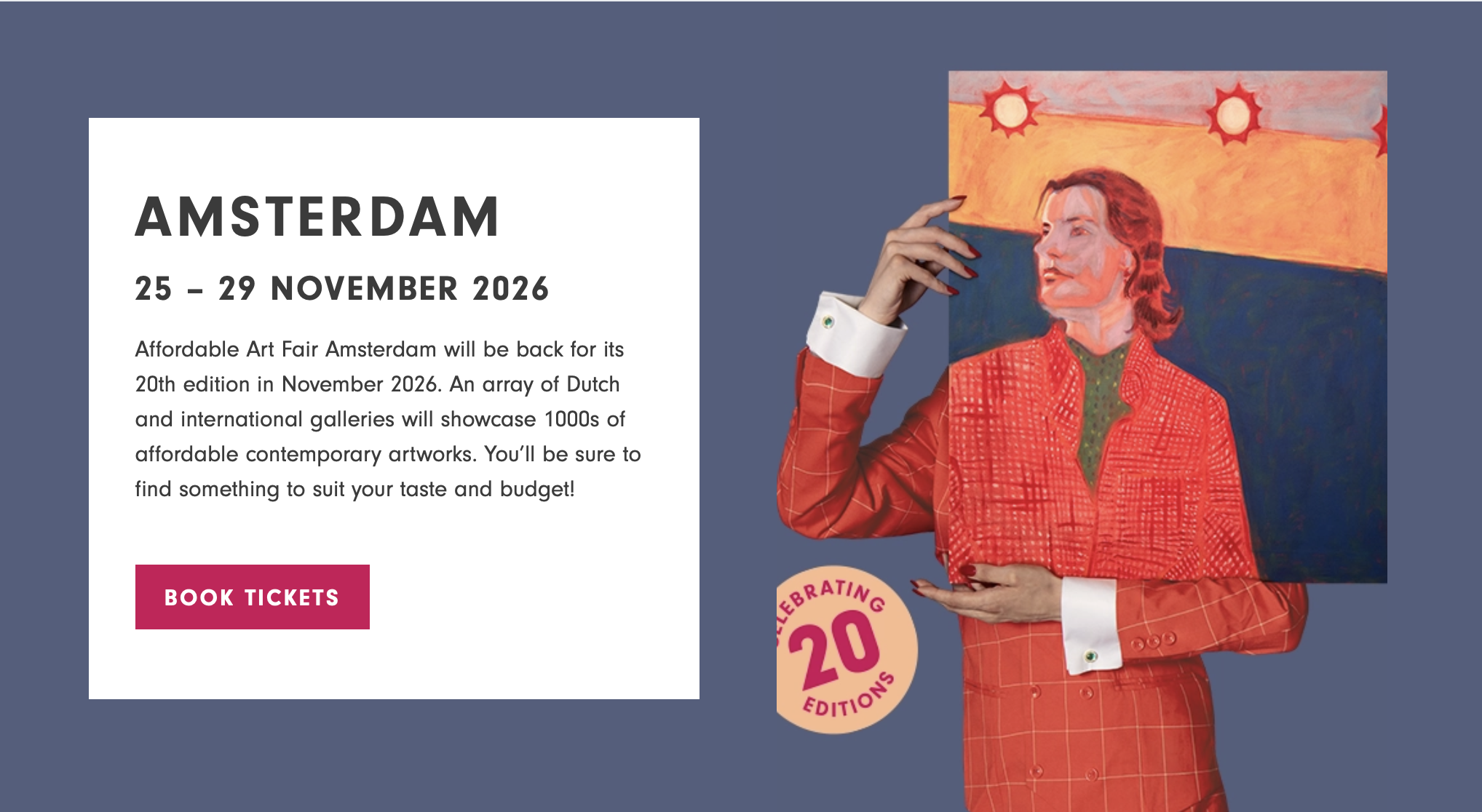 Affordable Art Fair Amsterdam　25 to 29 November 2026