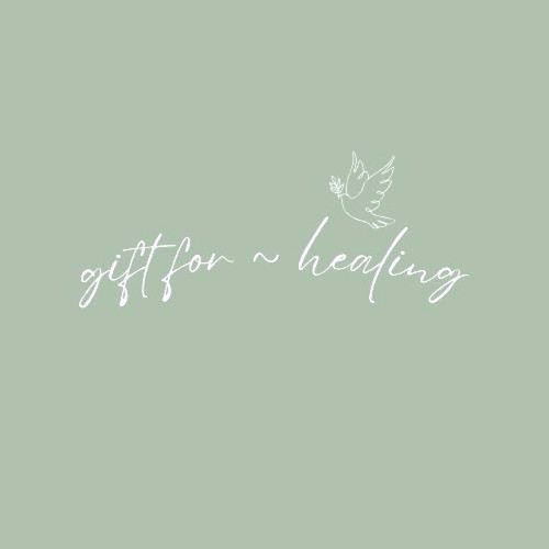 gift for 〜 healing
