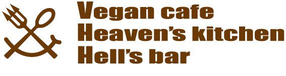 Vegan cafe Heaven's kitchen Hell's bar