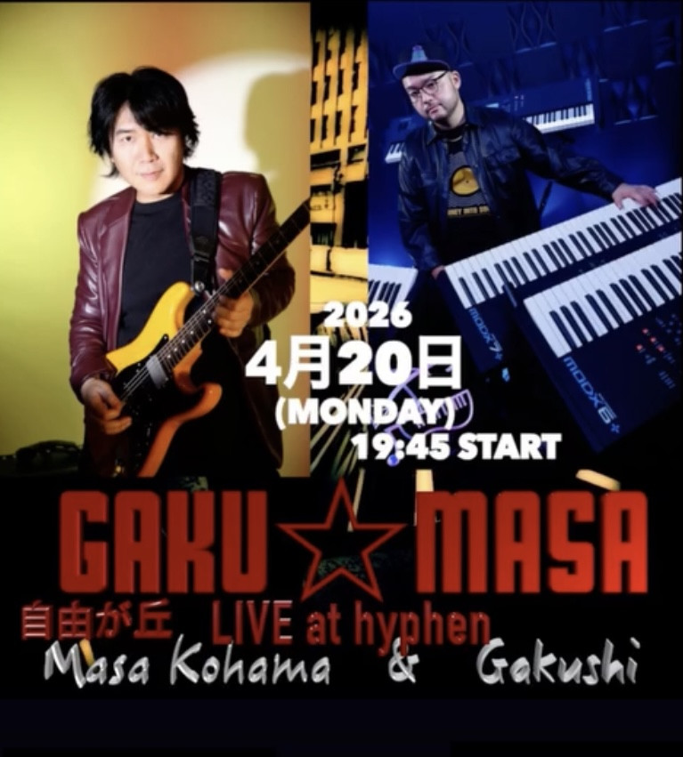 GAKU‪☆MASA 4月のライブ！！