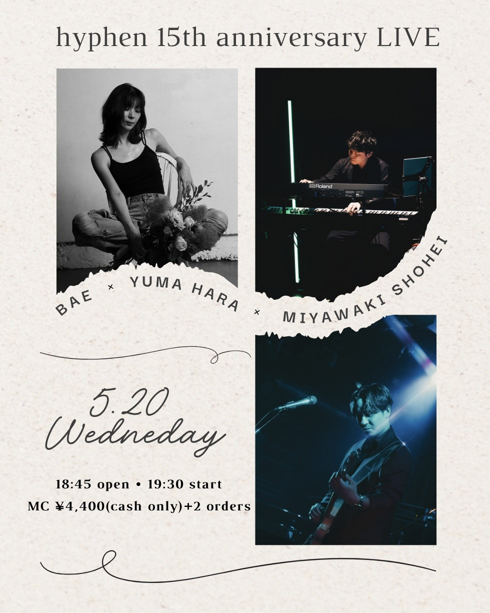 bAe × Miyawaki Shohei × YUMA HARA “hyphen 15th anniversary LIVE”