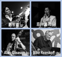 【夜】「ROHG Quartet」 越智巌(g) 原川誠司(as) Alan Gleason(b) Mike Reznikoff(ds)